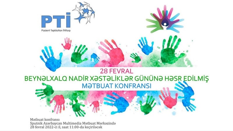 Pasient Təşkilatları İttifaqı 28 Fevral Beynəlxalq Nadir Xəstəliklər Gününə həsr edilmiş Mətbuat Konfransı keçirəcək